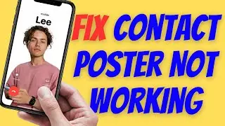 Fix Contact Poster Not Working on iPhone iOS 17