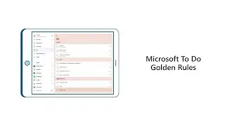 The golden rules of task management with Microsoft To Do