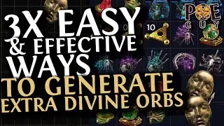 POE 3.25 - MAKE EXTRA DIVINE ORBS WITH LITTLE EFFORT // 3X GREAT METHODS + AN HONORABLE MENTION