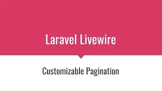 [Laravel Livewire] Customizable Pagination