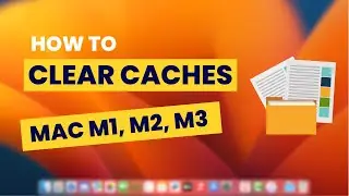 How To Clear Your Cache on A Macbook Pro M1, M2, M3 [Delete Cache & Cookies]