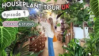 HOUSE PLANT TOUR UK | Episode 9 🌿 Botanica Studio