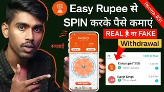 Easy rupee earning app real or fake | Easy rupee earning app se paise kaise kamaye -Withdrawal proof