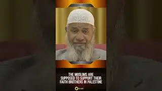 The Muslims are Supposed to Support their Faith Brothers in Palestine - Dr Zakir Naik