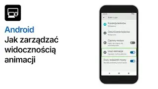 Jak wyłączyć animacje w Androidzie