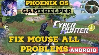 CYBER HUNTER FIX | MOUSE LAG | MOUSE STUCK WHILE LOOTING | ALL MOUSE BUG FIXED | PHOENIX OS