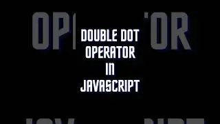 Double Dot Operator In JavaScript | Javascript Interview Questions | 