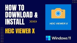 How to Download and Install HEIC Viewer X For Windows