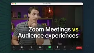 Zoom Meetings VS Audience Experiences: how to make your group sessions not just another meeting