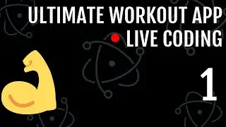 Building the Ultimate Workout App: Live Coding Session #1