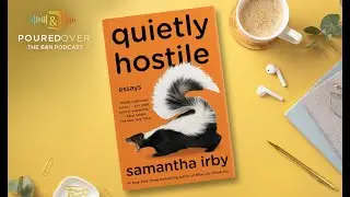 #PouredOver: Samantha Irby on Quietly Hostile