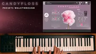 Candyfloss: Presets Walkthrough