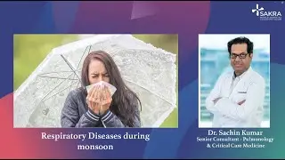 Respiratory diseases during monsoon | Sakra World Hospital