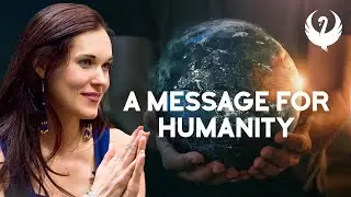 Empowering Message for Humanity