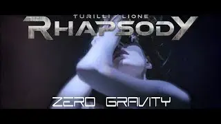 Turilli / Lione RHAPSODY - Zero Gravity (OFFICIAL VIDEO)