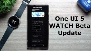 Samsung One UI 5 WATCH Beta - The First Update