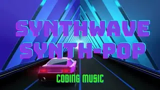 Synthwave / Synth pop mix - Programming | Coding  music ☆ vol.20