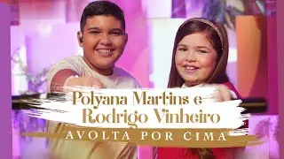 Polyana Martins e Rodrigo Vinheiro - A Volta Por Cima #MKNetwork