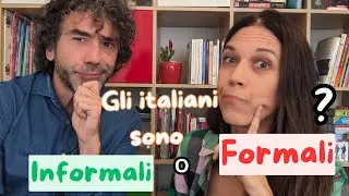 Gli Italiani sono Formali o Informali? Come e quando usare la forma di cortesia (sub ITA)🤓