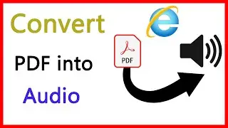 How to Convert PDF into Audio in Microsoft Edge or internet Explorer 2020 | Change PDF into Audio.