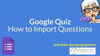 Google Quiz How to Import Questions