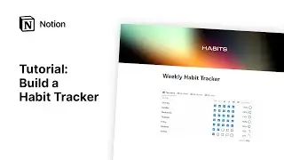 Build a Habit Tracker with Notion (Tutorial + Template)