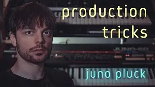 Production Tricks: Juno Plucks