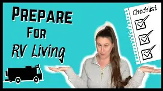 How To Prepare For Full Time RV Living [BEGINNERS GUIDE]