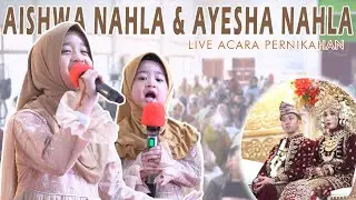 AISHWA NAHLA FT AYESHA NAHLA LIVE DI ACARA PERNIKAHAN