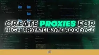 How to Create PROXIES for High Frame Rate Footage | Filmmaking Tips