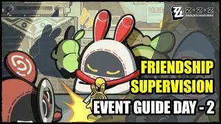 Friendship Supervision Event Guide Day 2 (Full Gameplay) - Zenless Zone Zero