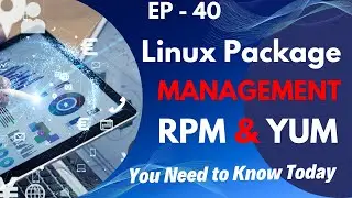 Linux package management with YUM and RPM // EP 40