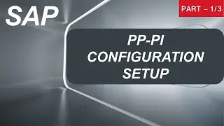 How to Configure SAP PP-PI (Part 1/3) | SAP Production Planning - Configuration | SAP Demo |