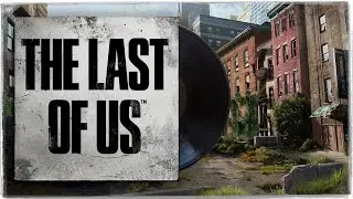 The Last of Us™ (music ending credits)