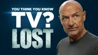 LOST - You Think You Know TV?