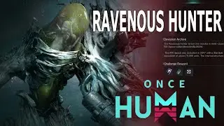 1 Босс RAVENOUS HUNTER в Соло ➤ Once Human ➤ ЗБТ