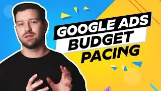 Google Ads Budget Pacing