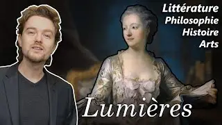 Le mouvement des LUMIÈRES ⌛ Lettres Philo Histoire Art XVIIIe siècle