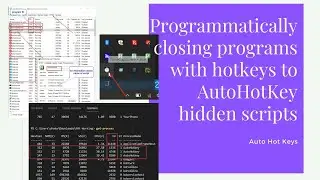 Programmatically closing programs with hotkeys to AutoHotKey hidden scripts