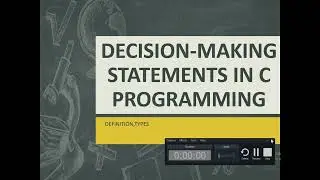 DECISION MAKING STATEMENTS IN C PROGRAMMING