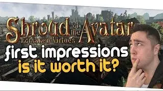 Shroud of the Avatar - New Old School MMORPG First Impressions Review