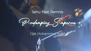 SEHU FEAT. RAMNIS - PENDAMPING SEMPURNA