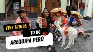 5 Things to do in Arequipa, Perù 🇵🇪 | Black Digital Nomad 