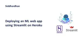 Deploying a Machine Learning web app using Streamlit on Heroku