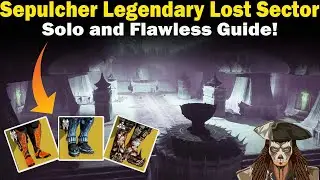 Destiny 2 | Sepulcher Legendary Lost Sector Guide | Solo and Flawless | Loadouts & Strategies
