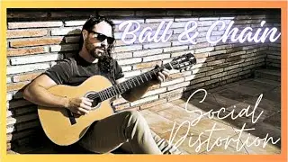 Ball & Chain (Social Distortion - Acoustic cover)