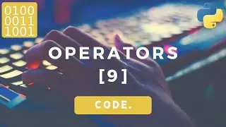 Every single operator in Python 3 | Python Programming on Linux | Part 9