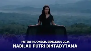 Video Profile Puteri Indonesia Bengkulu  2024 - Nabilah Putri Bintadytama