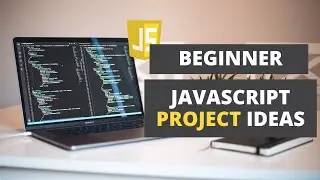 Top 5 JavaScript projects for Beginners