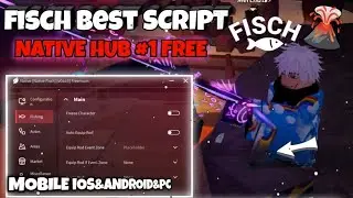 [UPD🌋] New Fisch Script Update Native Hub | Best Farm, Auto fish, Dupe, ETC